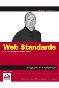 Web Standards Programmer`s Reference - HTML, CSS, JavaScript , Perl, Python , and PHP