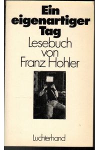 Ein eigenartiger Tag. Lesebuch von Franz Hohler.
