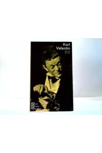 Karl Valentin in Selbstzeugnissen und Bilddokumenten