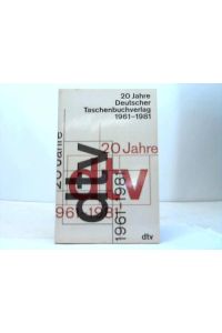 20 Jahre Deutscher Taschenbuch Verlag 1961 - 1981. Eine Dokumentation