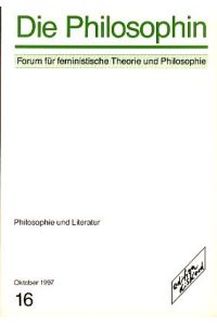 Die Philosophin Nr. 16. Forum für feministische Theorie und Philosophie: - Philosophie und Literatur.