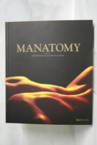 Manatomy. the Desirable male Body in Close-Up.