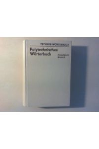 Polytechnisches Wörterbuch. Französisch - Deutsch.