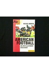 American Football.   - Die erste illustrierte Regelkunde.