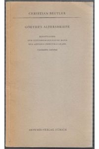 Goethes Altersbriefe. Einführung zum einundzwanzigsten Band der Artemis-Gedenkausgabe.