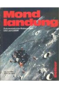 Mondlandung. Dokumentation der Weltraumfahrt USA und UdSSR.