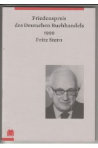 Friedenspreis des deutschen Buchhandels 1999, Fritz Stern.   - Ansprachen aus Anlass der Verleihung.