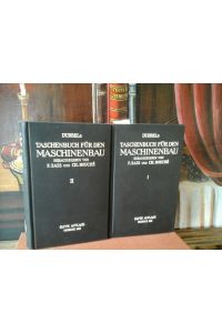 Dubbels Taschenbuch für den Maschinenbau.   - Band I und II.