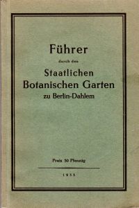 Führer durch den Staatlichen Botanischen Garten zu Berlin-Dahlem  - Pflanzen. Mit Abbildungen und einer beigehefteten Karte.
