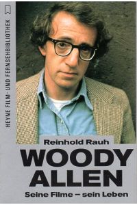 Woody Allen.   - Seine Filme - sein Leben. Mit zahlreichen Abbildungen und Filmographie und Bibliogr. S. 252 - 270.