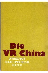 Die VR China. Wirtschaft - Staat und Recht - Kultur.   - Aus dem Russischen.