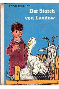 Der Storch von Landow.   - Mit Illustrationen von Werner Schinko.