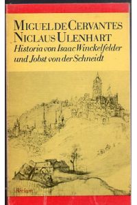 Historia von Isaac Winckelfelder und Jobst von der Schneidt.   - Herausgegeben von Gerhart Hoffmeister. Mit Anmerkungen und Erläuterungen sowie Wörterverzeichnis.