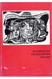 Bildnerisches Volksschaffen der DDR.   - 15. Arbeiterfestspiele 1974 in Erfurt. Mit 96 Bildtafel.
