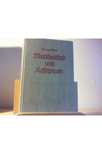 Marschallstab und Kesselpauke.   - Tradition und Brauchtum in der deutschen und österreichisch-ungarischen Armee. Mit über 100 Abbildungen.