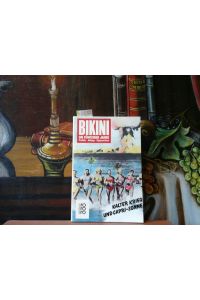 Bikini.   - Die fünfziger Jahre. Kalter Krieg und Capri-Sonne. Fotos - Texte - Comics - Analysen.