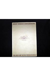 Fünfundzwanzig Jahre Höhere Technische Staatslehranstalt für Hoch- und Tiefbau Berlin-Neukölln.   - 1913-1938.