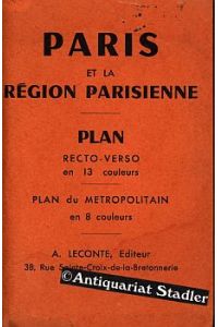 Paris et la Region Parisienne.   - Plan Recto-Verso en 13 Couleurs. Und  1 Plan du Metropolitain en 8 couleurs.