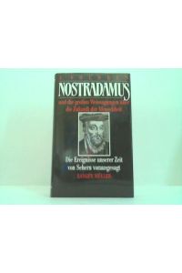 Nostradamus und die großen Weissagungen über die Zukunft der Menschheit