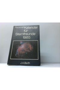 Kalender für Sternfreunde 1985. Kleines astronomisches Jahrbuch