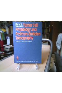Current topics in tumor cell physiology and positronemission tomography.   - ed. by W. H. Knapp and K. Vyska. With a foreword by O. Westphal