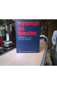 Physiologie des Menschen.   - hrsg. von R. F. Schmidt u. G. Thews