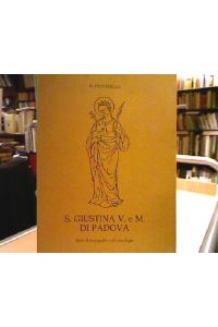 S. Giustina V. e M. di Padova.   - Note di iconografia e di iconologia.