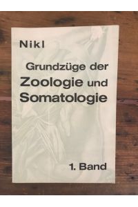 Grundzüge der Zoologie und Somatologie, Band I: Zoologie