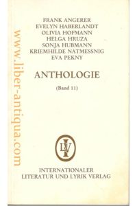 Anthologie (Band 11) - Frank Angerer, Evelyn Haberlandt, Olivia Hofmann, Helga Hruza, Sonja Hubmann, Kriemhilde Natmessnig, Eva Pekny
