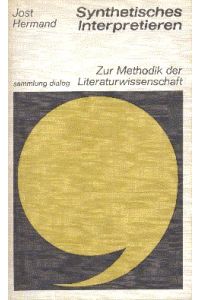 Synthetisches Interpretieren : zur Methodik d. Literaturwiss.
