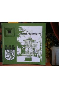 Museum Hohenlimburg.   - Museumsführer und Auswahlkatalog aus Anlaß des 750jährigen Bestehens der Siedlung Hohenlimburg.
