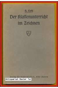 Klassenunterricht im Zeichnen.   - Handbuch für die Lehrkraft der männlichen und weiblichen Jugend.