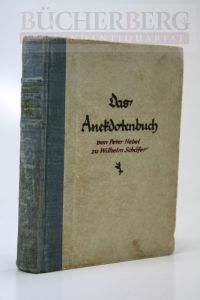 Das Anekdotenbuch.   - Eine Asuwahl literarischer Anekdoten. Herausgegeben von Kurt Ziesenitz.