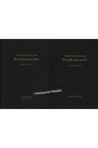 Lehrbuch der Bergbaukunde mit besonderer Berücksichtigung des Steinkohlenbergbaues. 2 Bände.   - Begr. v. F. Heise, F. Herbst.