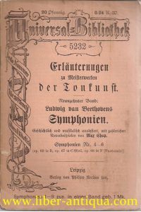 Ludwig van Beethovens Symphonien Nr 4 - 6, Band 19 der Reihe Erläuterungen zu Meisterwerken der Tonkunst, Universal-Bibliothek Nr. 5232,