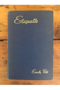 Etiquette  - - The Blue Book of Social Usage