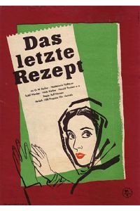 Das letzte Rezept. Darsteller: O. W. Fischer u. a. [Filmplakat].   - Gestaltung von Werner Klemke.
