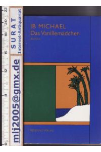 Das Vanillemädchen : Roman.   - Aus dem Dän. von Ursula Schmalbruch.