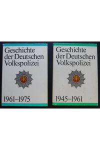 Geschichte der Deutschen Volkspolizei 1945- 1961 und 1961 - 1975