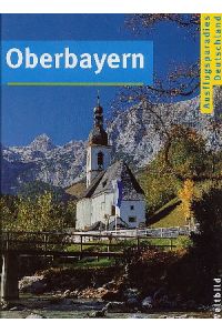 Ausflugsparadies Deutschland - Oberbayern