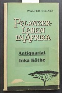 Pflanzerleben in Afrika -  - Mit 16 Bildtafeln -