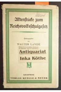 Aktenstücke zum Reichsvolksschulgesetz -  - Wortlaut der Schulartikel der Reichsverfassung, Entwurf 1921; 1925; 1927,