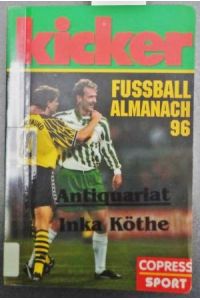 Kicker; Fussball Almanach 96 - Kicker-Almanach 1996 -