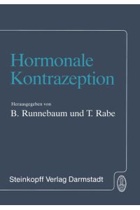 Hormonale Kontrazeption.   - [TriNovum-Workshop, Flims/Schweiz, 18. - 24. März 1984]. Hrsg. von B. Runnebaum u. T. Rabe. Mit Beitr. von H. U. Feldmann ...