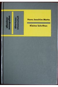 Kleine Schriften.   - Hrsg.. von Adelheid Mette und Bernd Seidensticker. Athenäum Monographien.