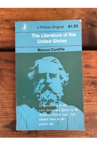 The Literature of the United States: An introduction to the main themes and figures of American Literary scene from colonial times to the present day