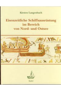 Eisenzeitliche Schiffsausrüstung im Bereich von Nord- und Ostsee.   - Schriften des Deutschen Schiffahrtsmuseums.