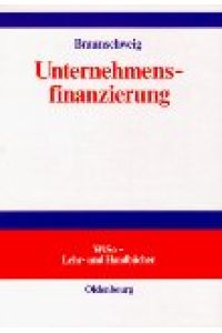Unternehmensfinanzierung.   - von, WiSo-Lehr- und -Handbücher