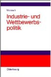 Industrie- und Wettbewerbspolitik : Zentralisierung oder Dezentralisierung?.   - von
