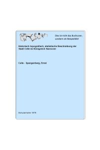 Historisch-topografisch, statistische Beschreibung der Stadt Celle im Königreich Hannover